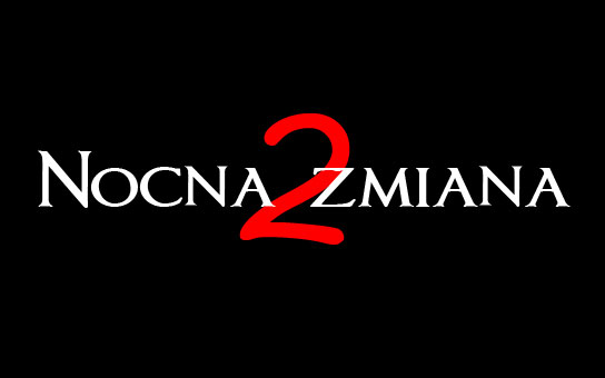 Nocna zmiana 2
