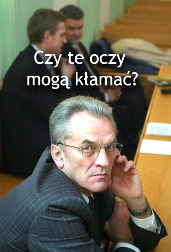 Czy te oczy mogą kłamać?
